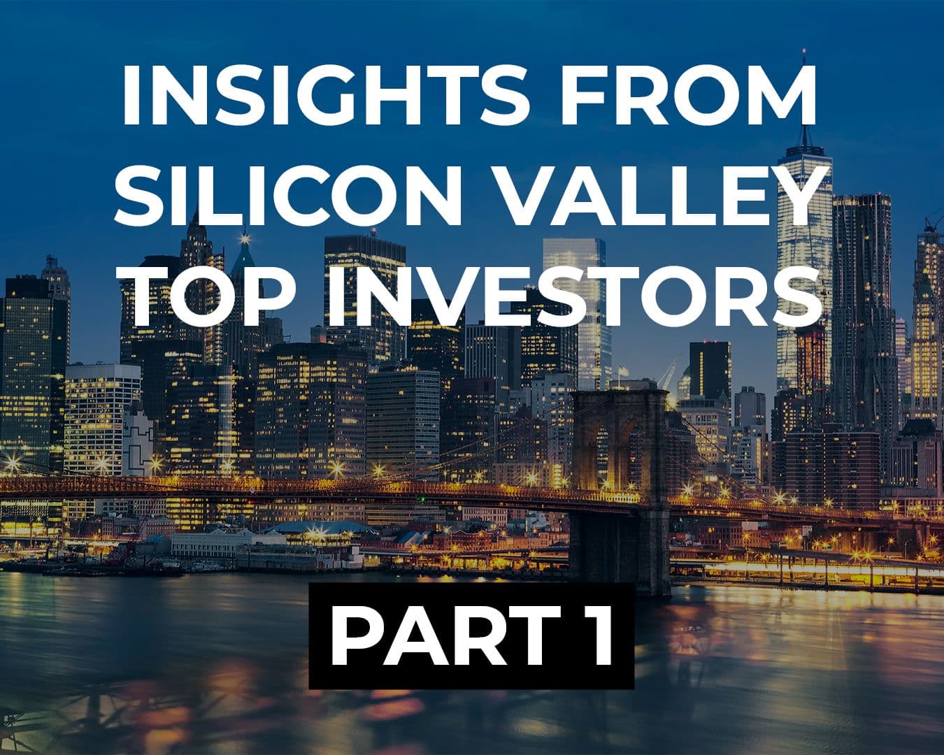 Insights From Silicon Valley 1