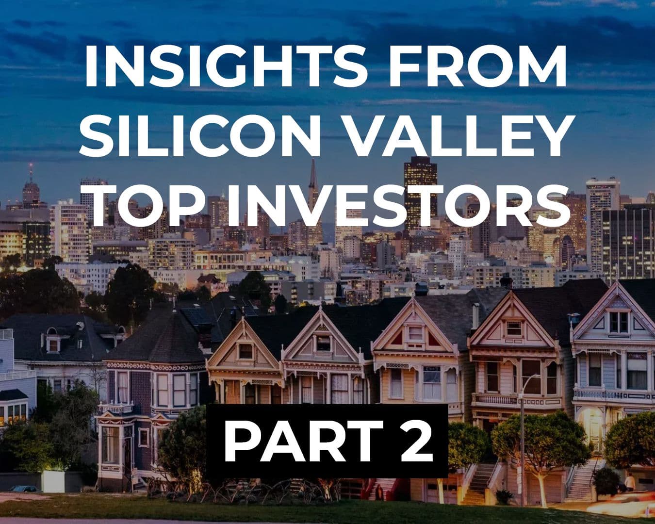 Insights From Silicon Valley 2